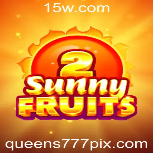 Descubra o Mundo Encantador de SunnyFruits2 no 4579bet